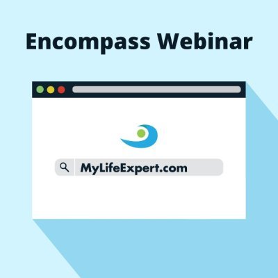 Encompass Webinar via MyLifeExpert.com